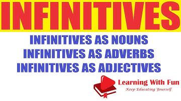 English Grammar : What are INFINITIVES ? Its Usage as Nouns, Adjectives, Adverbs | Bare Infinitives