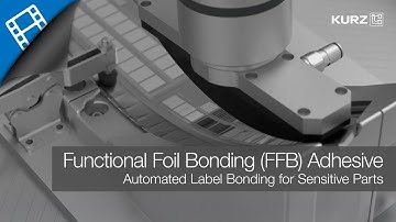 Functional Foil Bonding (FFB) Adhesive - Automated Label Bonding for Sensitive Parts