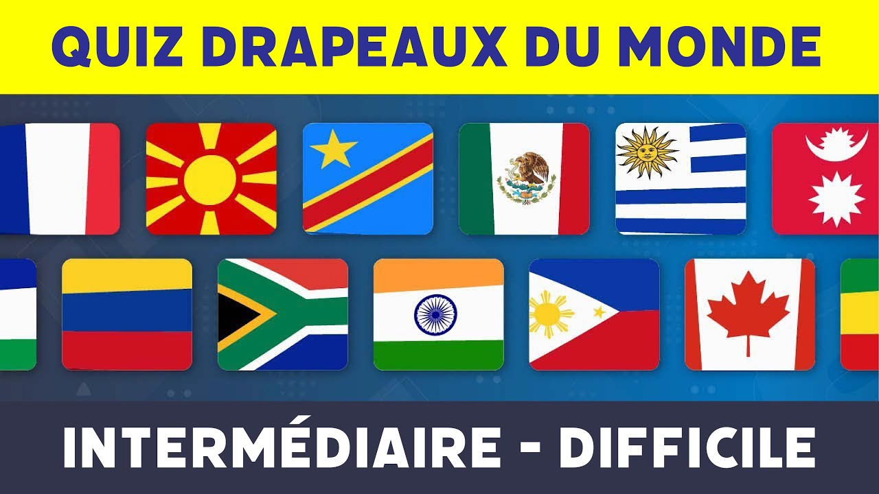 Quiz Drapeaux du Monde #1 - Géographie - Niveau Moyen