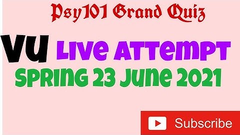 Psy 101 Grand Quiz 23 June,2021 || Spring Vu || Live Attempt