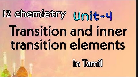 Class 12, Chemistry , UNIT -4 , Transition and inner transition elements