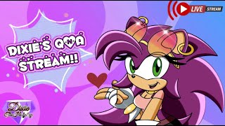 Dixie's Q&A Stream!!