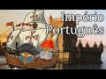 A História de Portugal (Parte 2): O Império Português