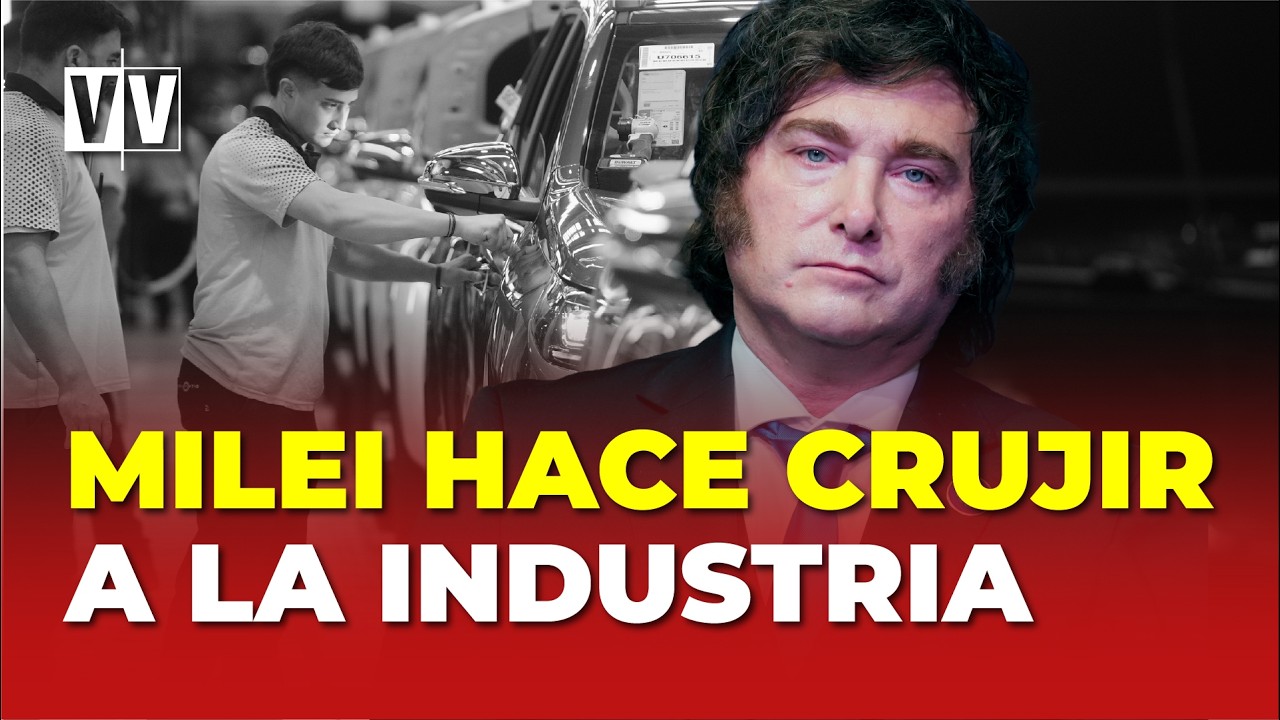 El modelo de Milei hace crujir a la industria I VOZ Y VOTO