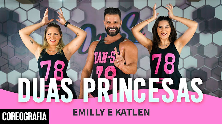 Duas Princesas - Emilly e Katlen - Dan-Sa / Daniel Saboya (Coreografia)