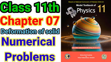 Class 11 Physics Chapter 7 Deformation of Solids Numericals | FBISE Numerical Problems Solution 2025