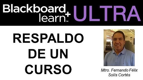 Como hacer un respaldo de tu curso en Blackboard Ultra