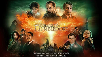 Fantastic Beasts: The Secrets of Dumbledore Soundtrack | She’s Ready - James Newton Howard