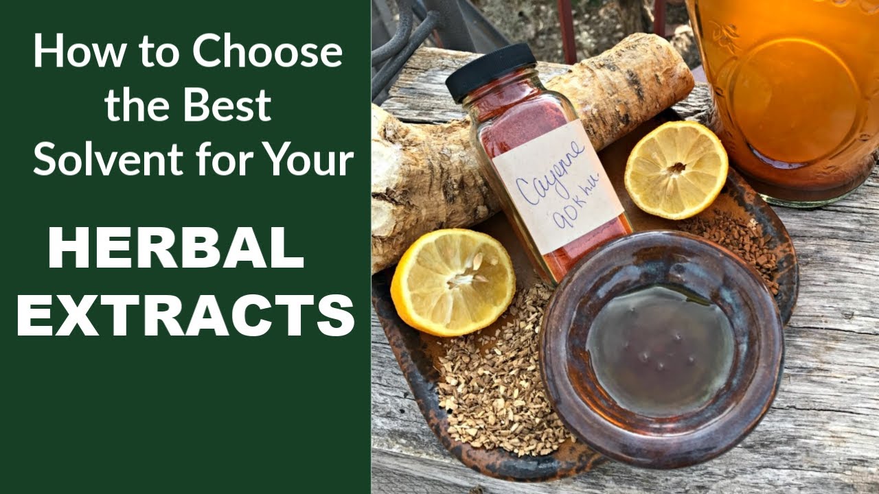 How to Choose the BEST Solvents for Your Herbal Extracts YouTube