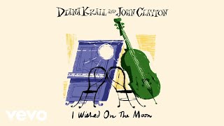 Diana Krall - I Wished On The Moon (Audio)