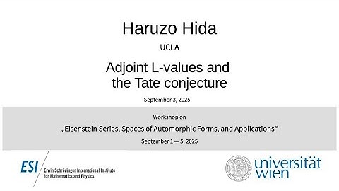 Haruzo Hida - Adjoint L-values and the Tate conjecture