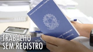 TRABALHO SEM REGISTRO EM CARTEIRA – QUANDO PEDIR O ACERTO DE CONTAS?