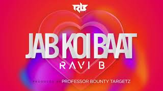 Jab Koi Baat | Ravi B