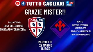 Tuttocagliari LIve: L'Addio di Ranieri, la salvezza e la sfida contro la Fiorentina