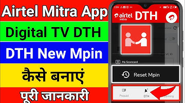 Airtel Mitra App DTH Recharge Reset Mpin Kaise Kare 2021 || How to Recharge DTH from Mitra App