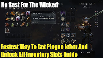 No Rest For The Wicked, Fastest Way To Get Plague Ichor And Unlock All Inventory Slots Guide
