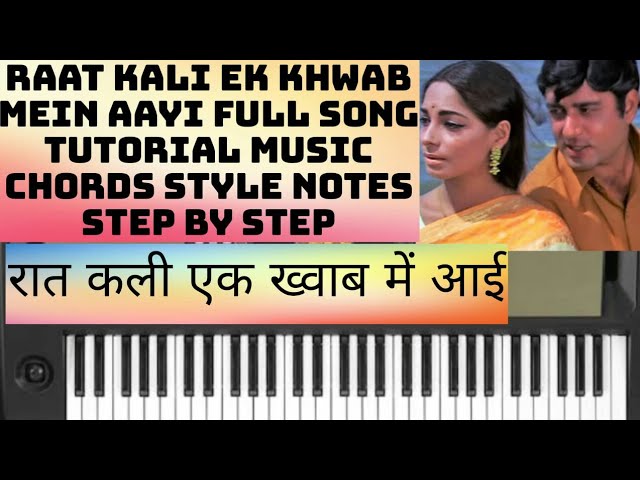 Raat Kali Ek Khwab Mein Aayee || Paino/Keyboard Tutorial Music Style Notes Chords Step by Step || class=
