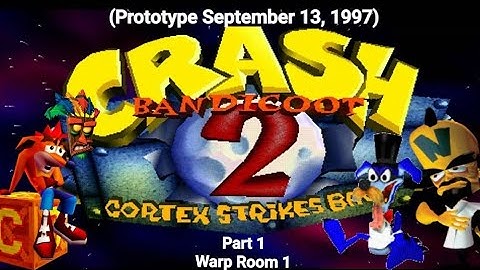 Crash Bandicoot 2 Cortex Strikes Back Prototype (September 13, 1997) Part 1: Warp Room 1