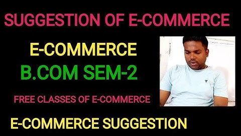 SUGGESTION OF E-COMMERCE|B.COM SEM-2| 2023, C.U.