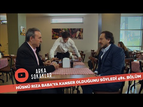 Hüsnü Rıza Baba'ya Kanser Olduğunu Söyledi 481. Bölüm