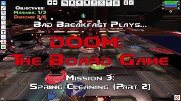 DOOM: The Board Game - Mission 3: Spring Cleaning (Part 2) | Bad Breakfast Club
