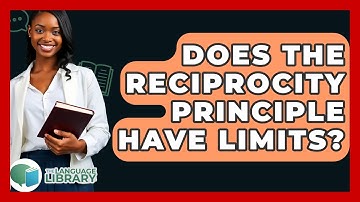 Does The Reciprocity Principle Have Limits? - The Language Library