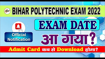 Bihar polytechnic exam date आ गया | bihar polytechnic 2022 exam date | bihar polytechnic admit card