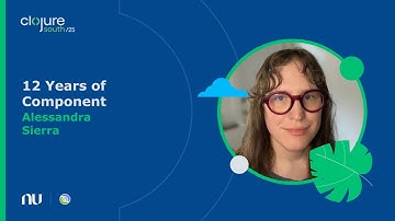 12 years of Component | Clojure South 2025
