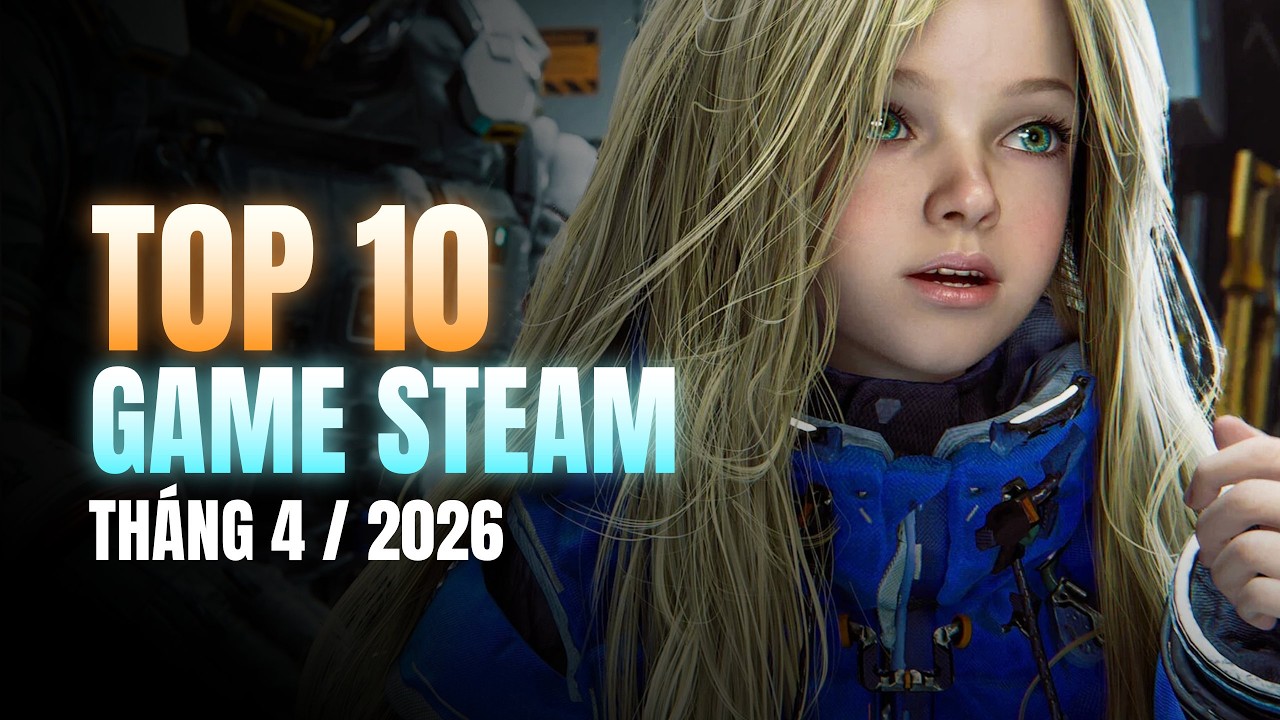 Top 10 Game Steam Th Ng 4 2026 Si U Ph M Kh Ng Th B L YouTube 