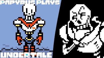 [Papyrus Plays] UNDERTALE |Part 2