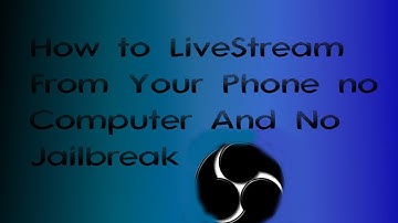 How to Livestream From Your Iphone No Computer And No Jailbreak