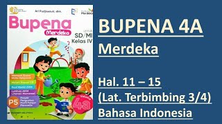 BUPENA MERDEKA 4A - Hal. 11 - 15 | Bahasa Indonesia - Lat. 3 dan Lat. 4 BUPENA MERDEKA 4A - Hal. 11 - 15 | Bahasa Indonesia - Lat. 3 dan Lat. 4