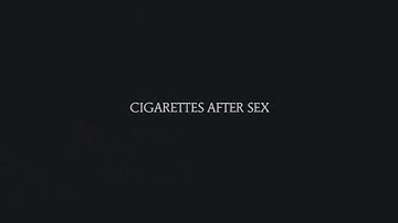 Sunsetz - Cigarettes After Sex