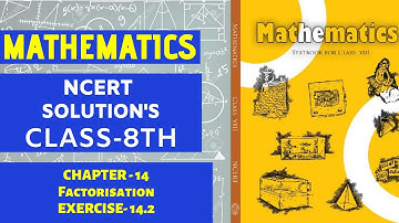 NCERT Solutions Class 8 Maths Chapter 14 Factorisation (Ex. 14.2)