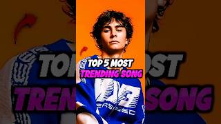Top 5 Best Trending Songs Of 2025