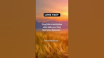Trust the overthinker who tells you they love you...#psychologyfacts #shorts #subscribe