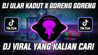 DJ ULAR KADUT X GORENG GORENG SLOW REVERB VIRAL TIK TOK TERBARU 2023