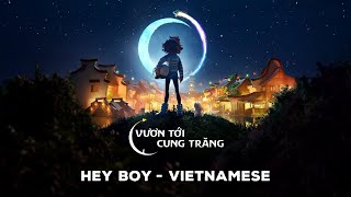 Over the Moon - Hey Boy  - Vietnamese