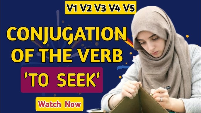 Seek Past And Past Participle Form V1 V2 V3 V4 V5 Form of Seek