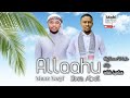 Allaahu Best Nasheed Muaz Nazif Ibsa Absi Foryou Viral Muslim
