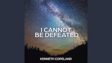 I Cannot Be Defeated