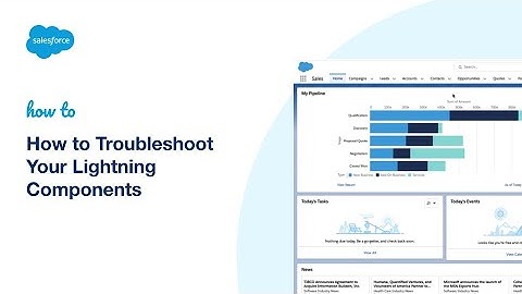How to Troubleshoot Your Lightning Components