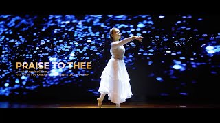 5. Praise to Thee - LDCC WORSHIP (OFFICIAL VIDEO)