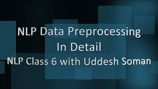 [English] aiClub.AI - NLP Class 6  of 18 Data Preprocessing in Detail  Hands-on With Uddesh Soman