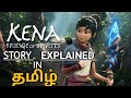 Kena bridge of spirits full story explained in tamil  