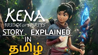 Kena Bridge of Spirits Full Story explained in tamil | தமிழ்