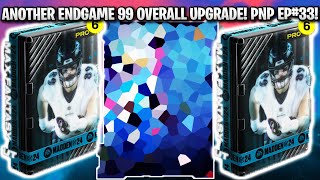 ANOTHER ENDGAME 99 OVERALL UPGRADE! PACK AND PLAY EPISODE 33!