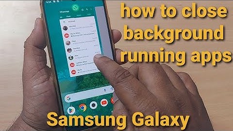how to close background running apps OFF on Samsung Galaxy