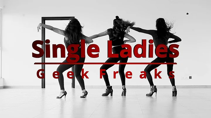 Single Ladies | Beyonce | Geek Freaks