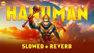 हनुमान चालिसा - Hanuman Chalisa Lofi (Slow + Reverb) | Jai Hanuman Gyan Gun Sagar | Hanuman Chalisa